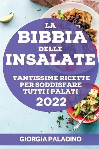 Bibbia delle insalate 2022 - la,